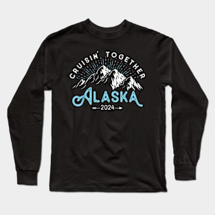 Alaska Cruise 2024 Family Friends Vacation Travel Long Sleeve T-Shirt